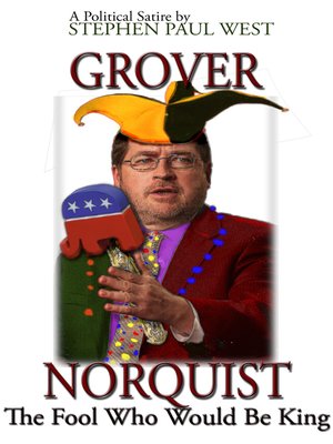 cover image of Grover Norquist the Fool Who Would Be King